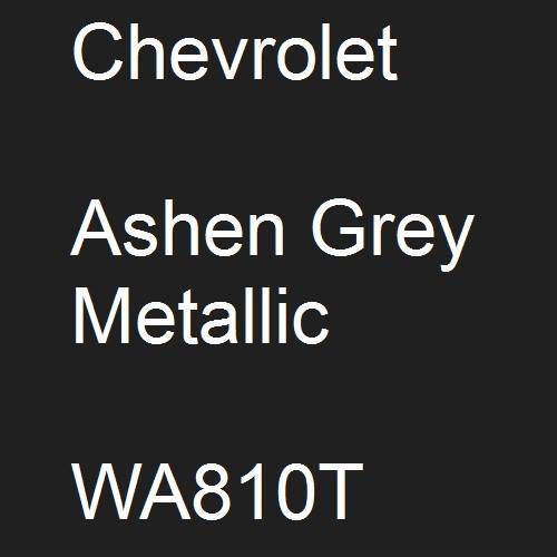 Chevrolet, Ashen Grey Metallic, WA810T.